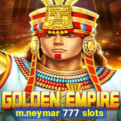 m.neymar 777 slots